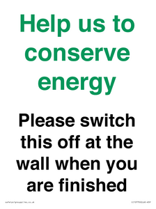 Help us to conserve energy - Please switch this off at the wall when you are finished